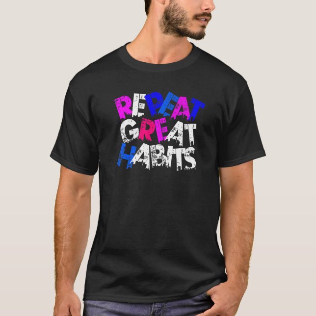 Camiseta Repeat Great Habits Simple Slogans Urban Graphics (Frente)