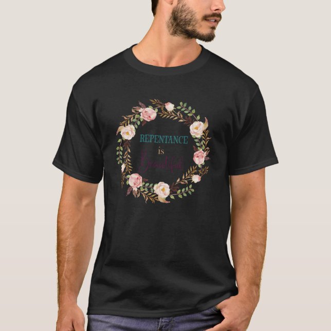 Camiseta Repentance Is Beautiful (Frente)