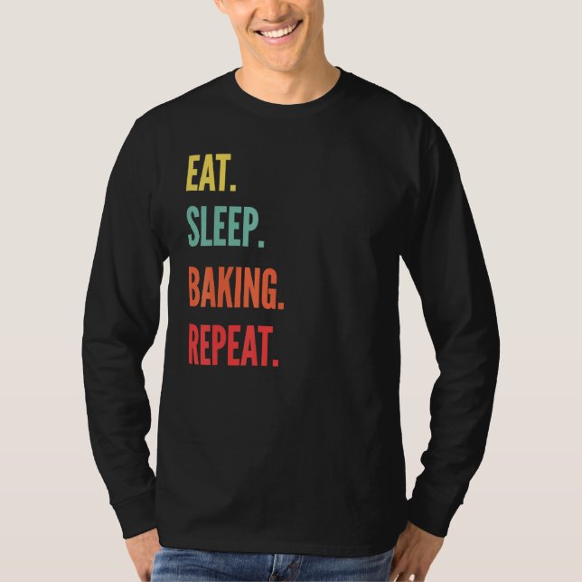 Camiseta Repetição de Baking Eat Sleep Baking (Frente)
