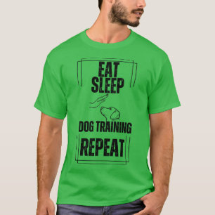 Camiseta Repetir o treinamento do cão em repouso