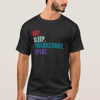 Camiseta Repetir Procrastinato De Sono
