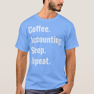 Camiseta Repetir Repouso Contábil do Café