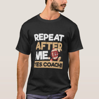 Camiseta Repita Depois de Mim Sim Treinador Treinador de Fu