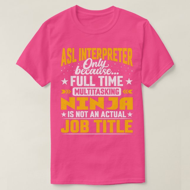 Camiseta Representante ASL Interpreter Cargo Título Funny A (Frente do Design)