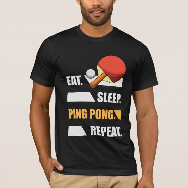 Camiseta Reproduza a tênis de Mesa de Repetição do Ping do  (Frente)
