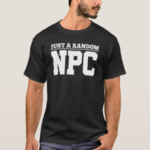 Camiseta Reproduzindo Papel Apenas Um NPC Aleatório