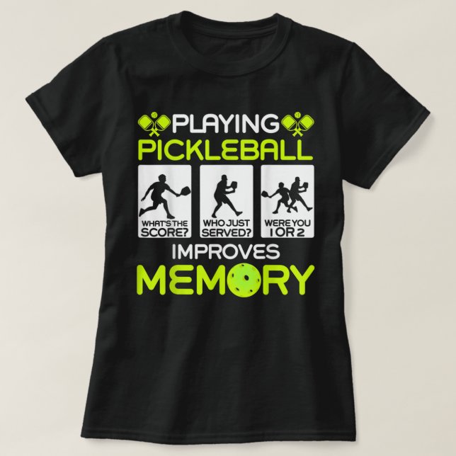 Camiseta Reproduzir o Pickleball melhora o leitor de tinta  (Frente do Design)