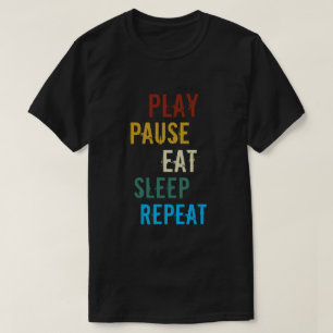 Camiseta Reproduzir Pausar Repouso   Slogan Engraçado para 