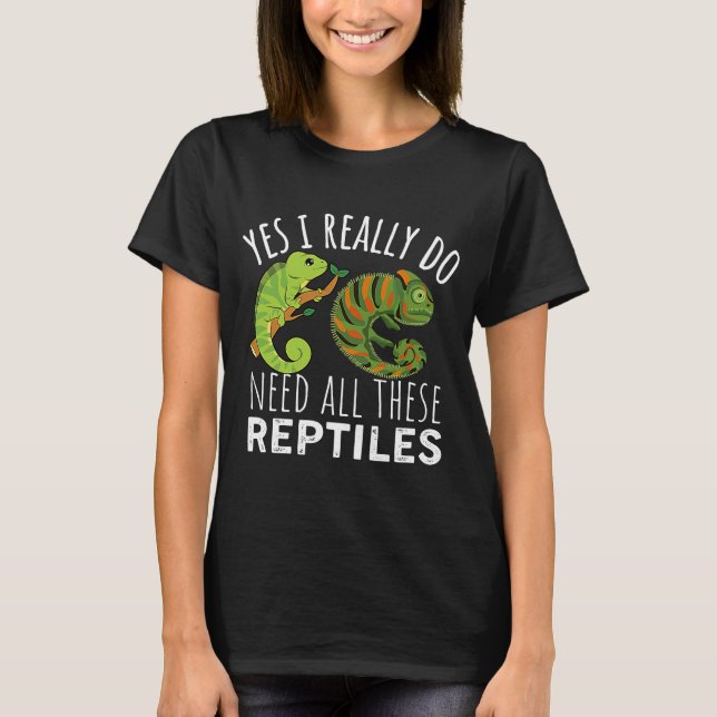 Camiseta Reptile Quote Sim Eu Realmente Preciso De Todos Es (Frente)