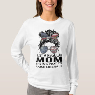 Camiseta Republicano Apenas Uma Mãe Normal Tentando Não Lev