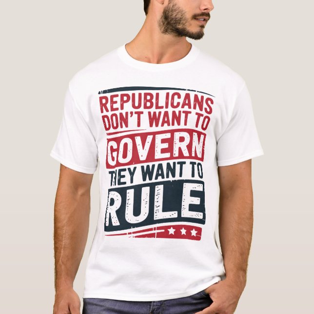 Camiseta Republicanos não querem governar querem governar (Frente)