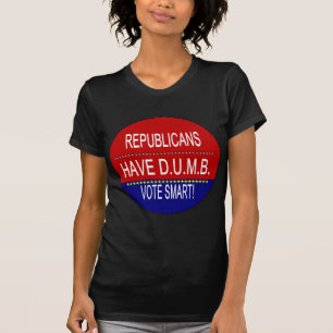 Camiseta Republicanos Têm D.U.M.B.