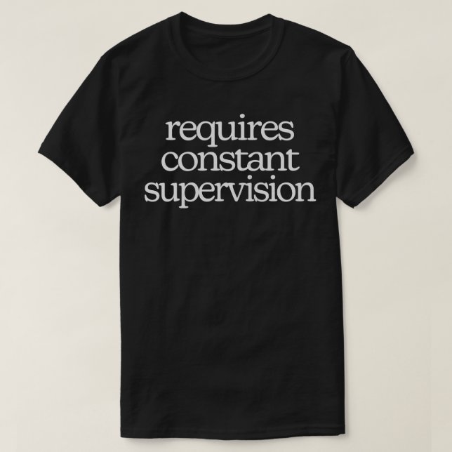 Camiseta Requer Supervisão Constante 2 (Frente do Design)