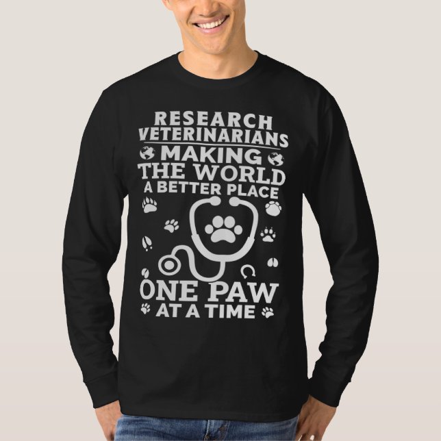 Camiseta Research Veterinarians Making The World A Better P (Frente)