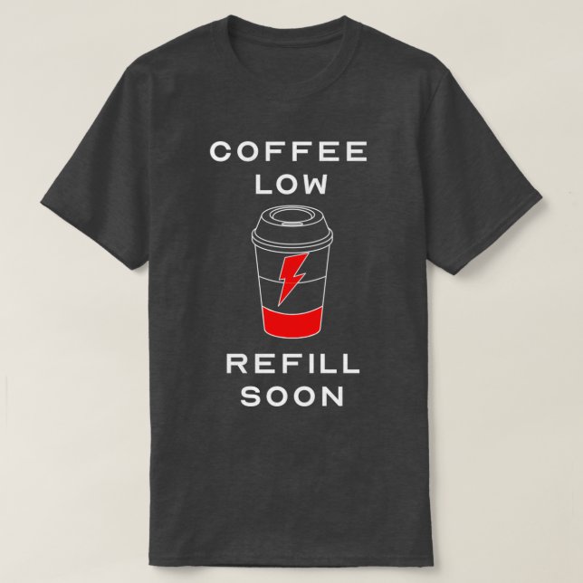 Camiseta Resfriamento Baixo Café Em Breve Café Engraçado Lo (Frente do Design)