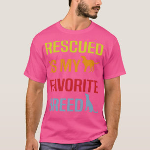Camiseta Resgatada é minha raça favorita Engraçado Resgate