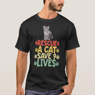 Camiseta Resgate Um Gato Salvar 9 Vidas Cat Pet Animal Love