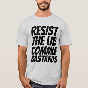 CAMISETA RESIST LIBERAL COMMIIE BASTARDS T-SHIRDS