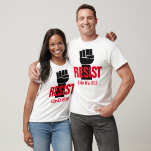Camiseta Resista ao Presidente Trump Como Se Fosse 1938 - A
