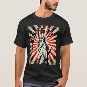 Camiseta Resiste À Estátua Teatral Da Liberdade Resistir Ao