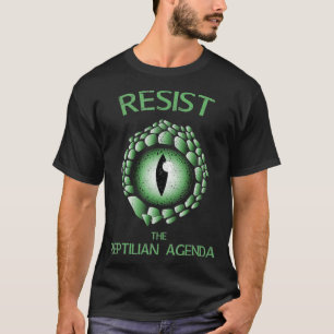 Camiseta Resiste À Teoria Da Conspiração Da Agenda Reptilia