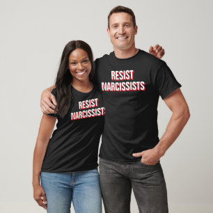 Camiseta Resiste Os Narcissistas A Combater A Tremor Anti-O