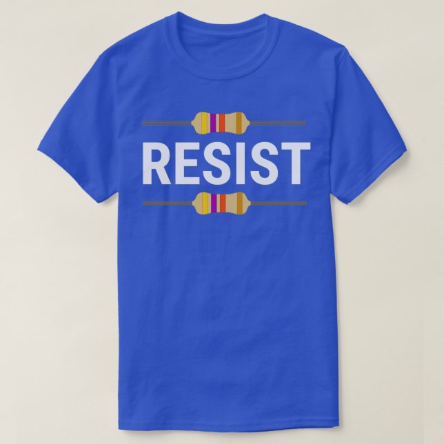 Camiseta Resistência a Engenheiro Engraçado de Resistência  (Frente do Design)
