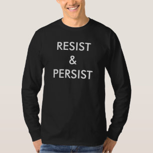 Camiseta Resistir e persistir, texto branco em negrito em p