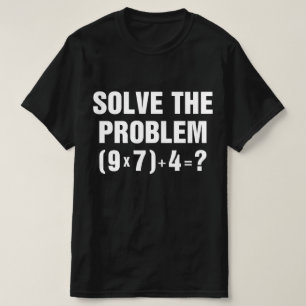 Camiseta Resolva O Problema 67 Meme Matemática Professor Ge