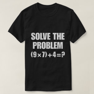 Camiseta Resolva O Problema Engraçado Da Memória Matemática
