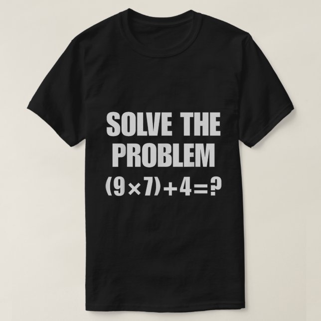 Camiseta Resolva O Problema Engraçado Da Memória Matemática (Frente do Design)