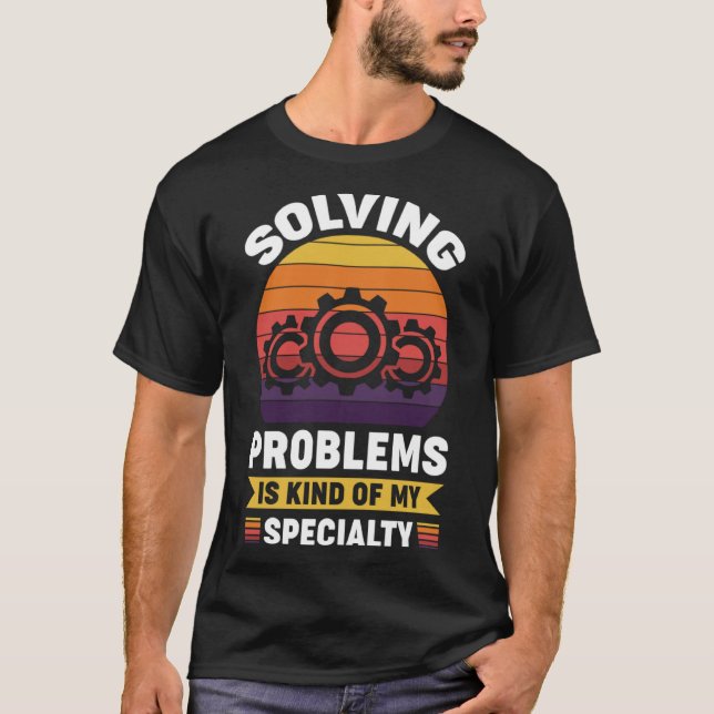 Camiseta Resolver problemas é uma espécie de minha especial (Frente)