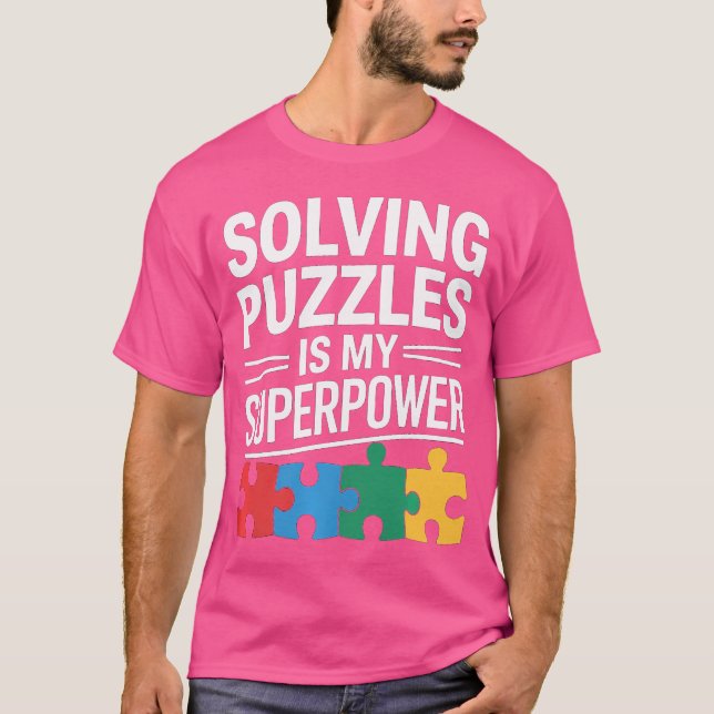 Camiseta Resolver Puzzles É Meu Superpoder Divertido Jigsaw (Frente)