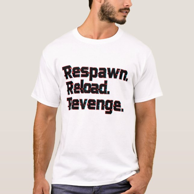 Camiseta Respawn Reload Revenge – Hardcore Gamer Motivation (Frente)