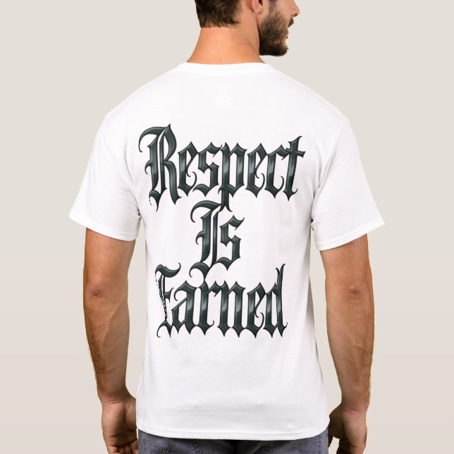 Camiseta Respect Is Earned (Verso)