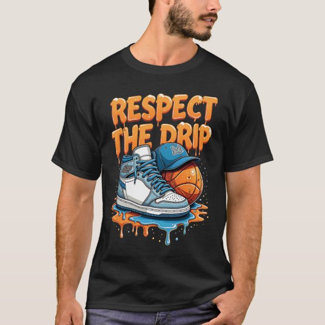 Camiseta Respect The Drip Sneaker Swag Sketll Street Style  (Frente)