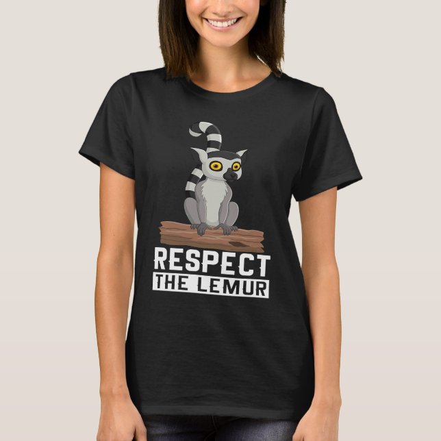 Camiseta Respect The Lemur I Lemur Monkey I Cute Lemur I Ki (Frente)