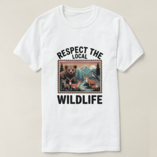 Camiseta Respect The Local Wildlife – Animal Lover Postage