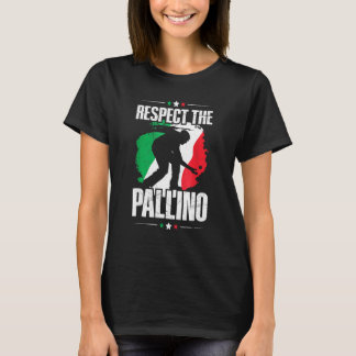 Camiseta Respect The Pallino  For Italian Bocce Ball Player