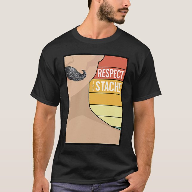 Camiseta Respect the Stache Beard  Mustache Bearded Saying (Frente)