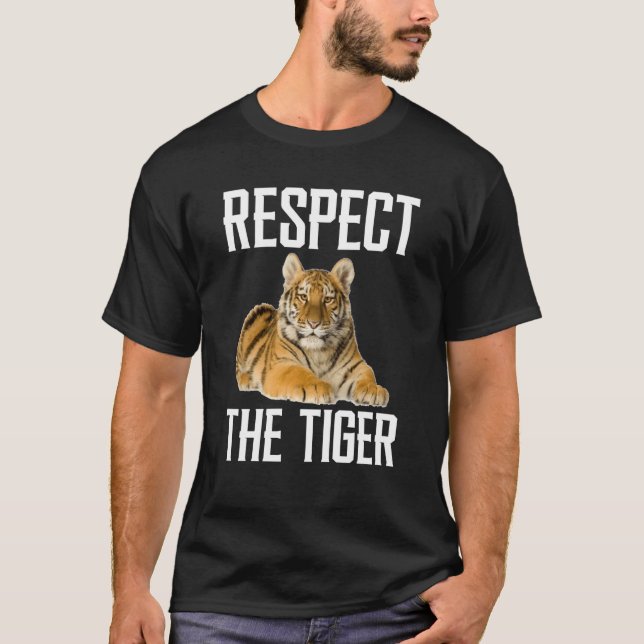 Camiseta Respect The Tiger Wild Animal For Tiger (Frente)