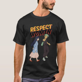 Camiseta Respect Women – Empowerment Tee for Him & Her