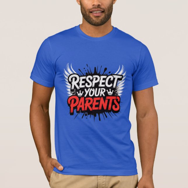 Camiseta Respect Your Parents — Men’s Inspirational T-Shirt (Frente)