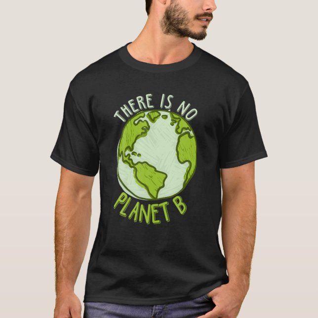 Camiseta Respeitar Terra Sem Planeta B Planeta Seguro Homen (Frente)