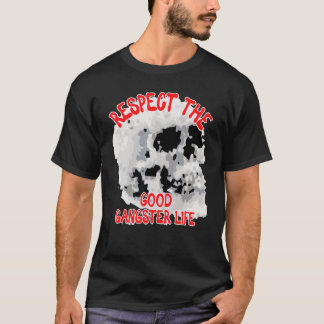 Camiseta Respeite A Boa Vida Do Gangster Palavra 1