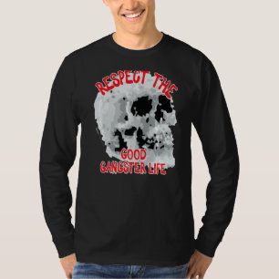 Camiseta Respeite A Boa Vida Do Gangster Palavra 1