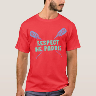 Camiseta Respeite a Canoagem Engraçada de Paddle ou Kayaki