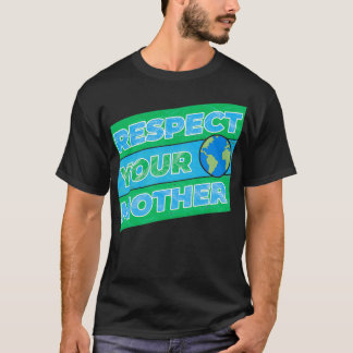 Camiseta Respeite a sua mãe Terra