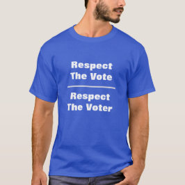 Camiseta Respeite a votação e o eleitor