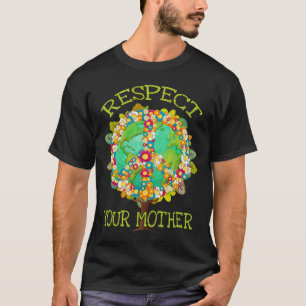 Camiseta Respeite Floral Seu Planeta Mãe O Enviro Do Dia Da